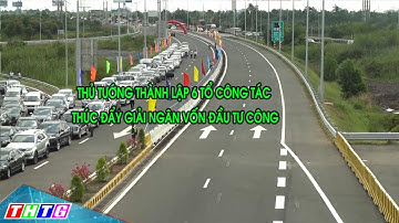 Thủ tướng thành lập 6 tổ công tác thúc đẩy giải ngân vốn đầu tư công