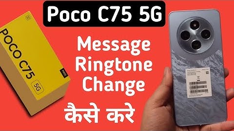 Poco C75 5G message ringtone kaise set kare, how to change message ringtone in poco, ringtone settin