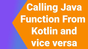 Calling Kotlin Function from java and vice versa | Kotlin Tutorial Series | Kotlin Android