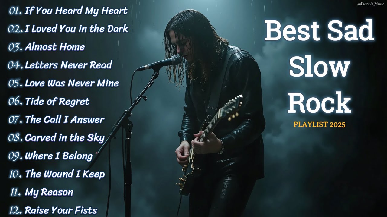 BEST EMOTIONAL SLOW ROCK PLAYLIST 2025 💔🔥 | IF YOU HEARD MY HEART