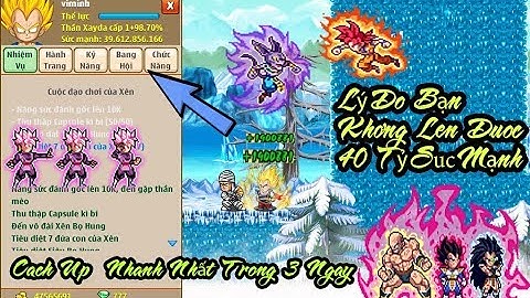 Ngọc Rồng Online - Lý Do Bạn Không Lên 40 Tỷ sm Chậm - Cách Up sm Nhanh Nhất Trong 3 Ngày