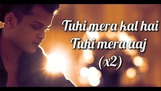 JAHAAN TUM HO LYRICS | SHREY SINGHAL | ABHENDRA KUMAR UPADHYAY | HINDI SONGS |