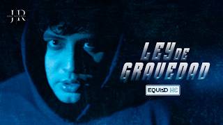 Ley De Gravedad - Equipo HC (Video Oficial)