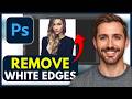 How to REMOVE White Edges From Image in Photoshop (EASY) 2026