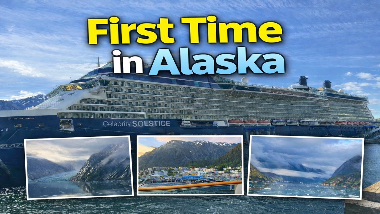 First Time in Alaska ~ Celebrity Solstice Alaska