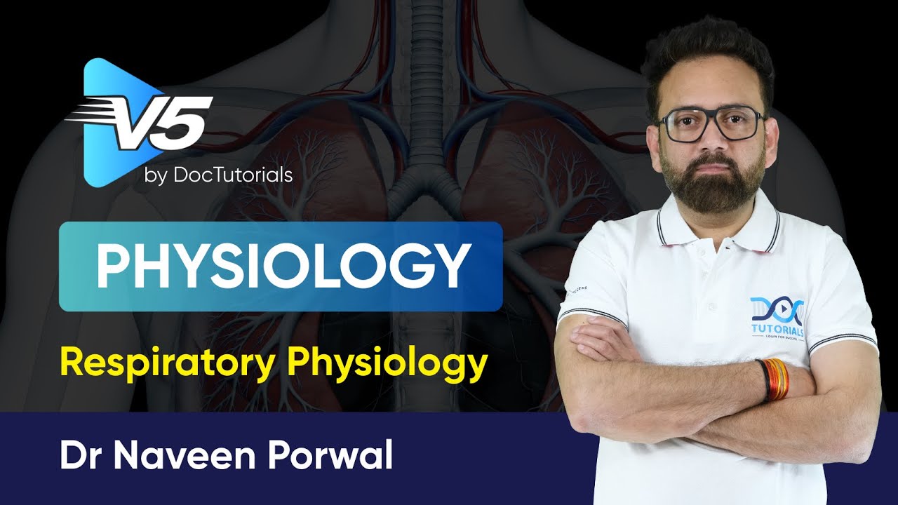 Respiratory Physiology | Physiology | Dr Naveen Porwal | DocTutorials NEET PG