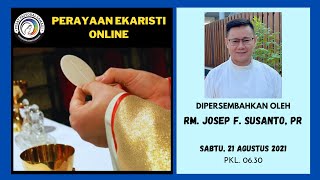 MISA SABTU,  21 AGUSTUS  2021  ||  Pw S.PIUS X, Paus Pk. 06.30 WIB
