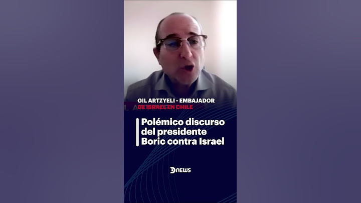 🇮🇱🇨🇱 El embajador de Israel en Chile respondió al polémico discurso de Gabriel Boric