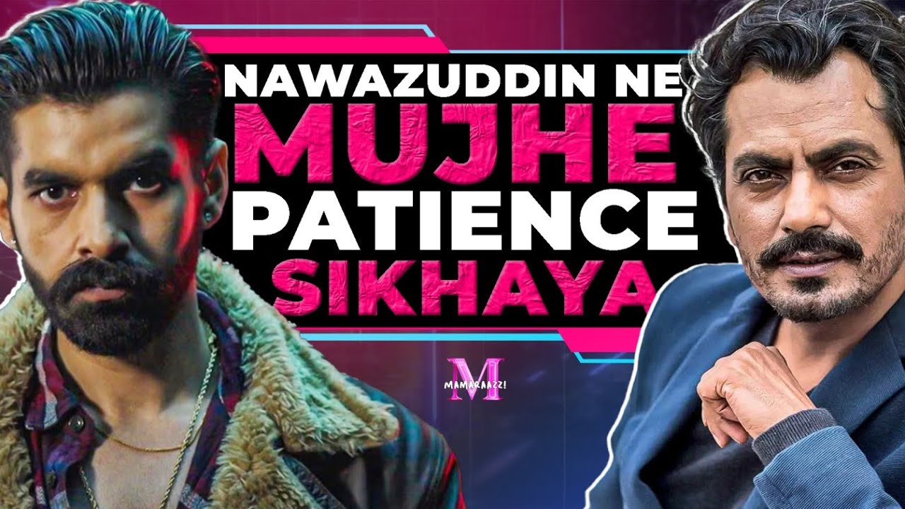 Surya Sharma : 'Nawazuddin Siddiqui ka badappan tha that he guided me' | Undekhi