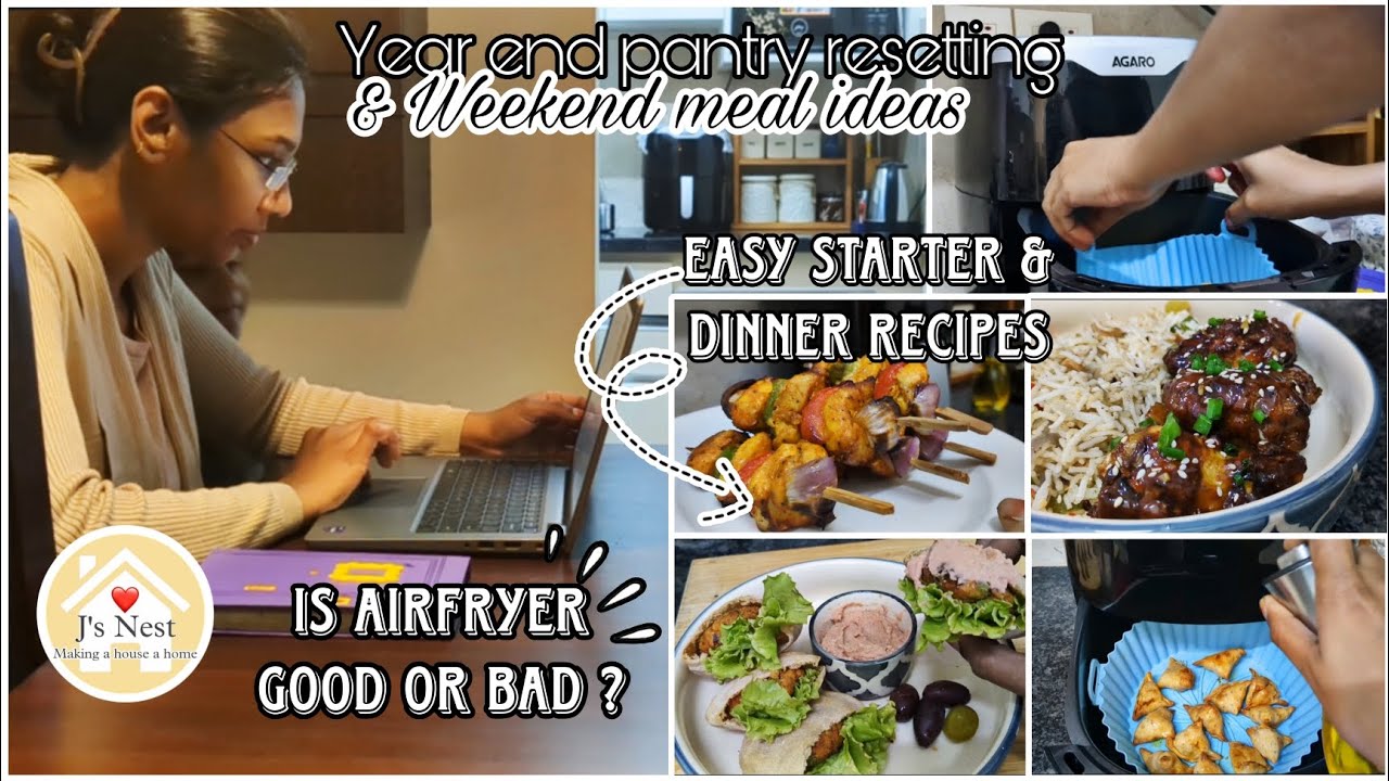Is Airfryer good or bad ? | Year end pantry resetting | Weekend dinner ideas