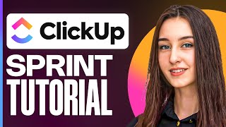 ClickUp Sprint Tutorial for Beginners | Agile Project Management Guide (2025)