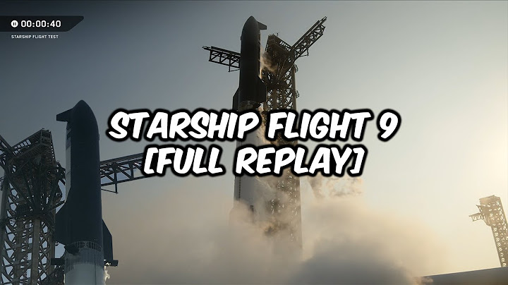 SpaceX | Starship Flight 9 | Full-Replay [4K]