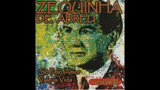 Zequinha de Abreu Só Pelo Amor Vale a Vida