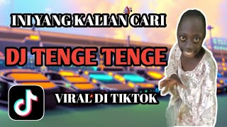 DJ TENGE TENGE VIRAL DI TIKTOK