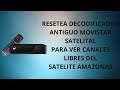 COMO LIBERAR DECODIFICADOR MOVISTAR PARA VER CANALES FTA DEL AMAZONAS 61W