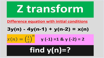 Difference equation solution with initial condition II Z transform