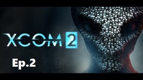 Lets play XCOM2 (Blind)  Ep 2 our first mission