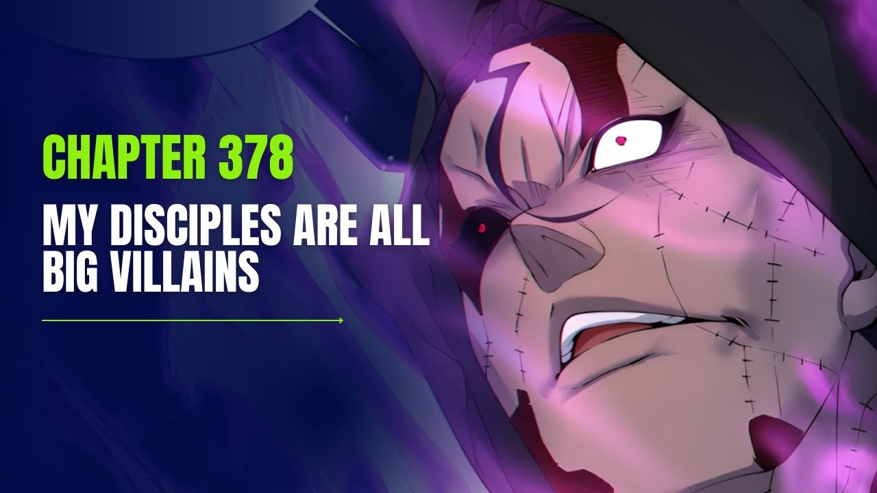 My Disciples Are All Big Villains Chapter 378 | Manhua Review - YouTube