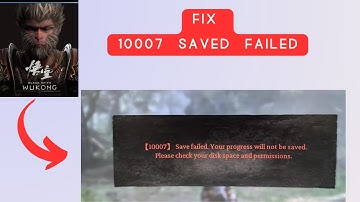 How to Fix "10007 Saved Failed" in Black Myth Wukong