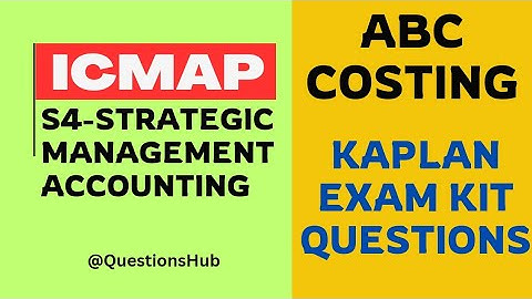 ICMAP S4-SMA | ABC Costing | KAPLAN Exam Kit | #ACCA F5-PM