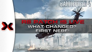 Battlefield 4 R8 Patch - First Nerf,what changed and the major issues still plaguing BF4