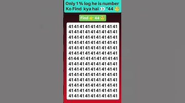 Find 44 😱🤔 join for more puzzle 🧩 #viral #brainteasers #numbers #shorts #trending #fypシ #quiz #new