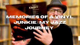 Memories of a Vinyl Junkie : My Jazz Journey