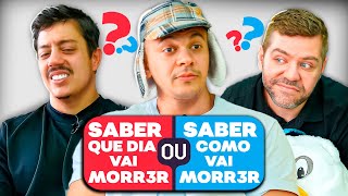 ⚠️ debate: SABER O DIA QUE VAI MORR3R ou SABER COMO VAI MORR3R 😂 (O QUE VOCÊ PREFERE)