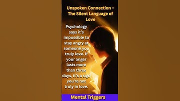 Unspoken Connection | The Silent Language of Love | Mental Triggers