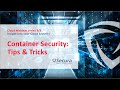 Secura Webinar | Securing Containers: Tips & Tricks
