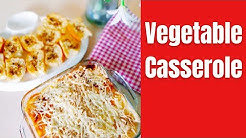 Creamy Vegetable Casserole Recipe - Easy Casserole Recipe|Episode 11|Akshatas Recipes 