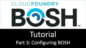 BOSH Tutorial Part 3: Configuring BOSH
