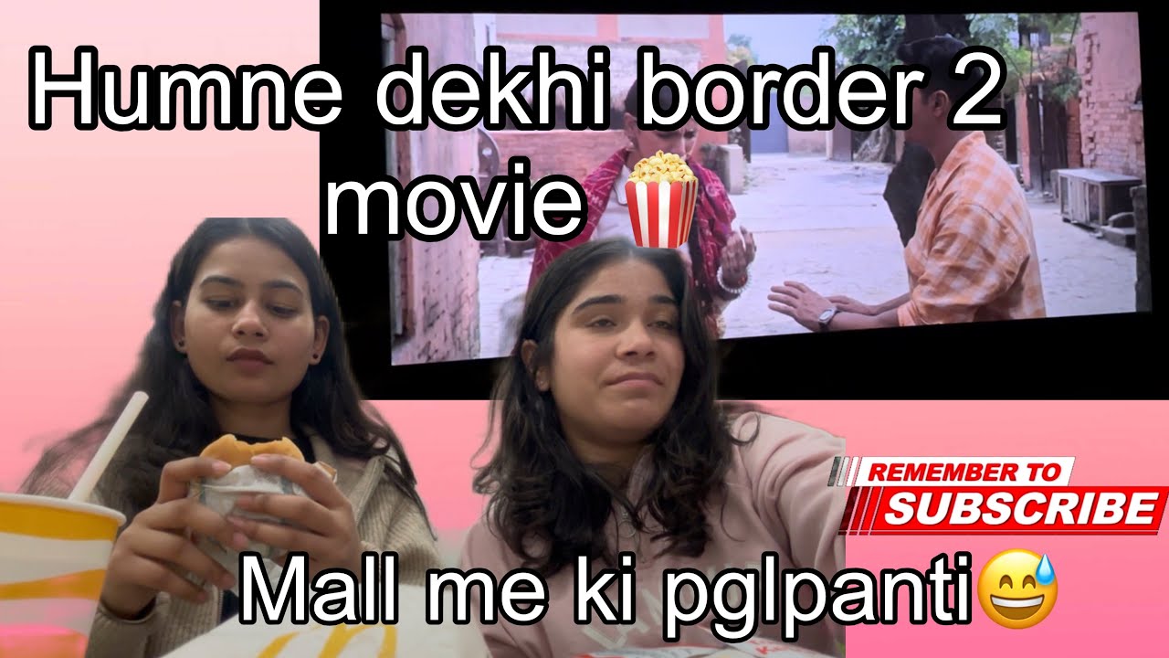 Vlog71❤️||” humne dekhi border 2 movie 🍿 “||” mall me ki paglpanti😅”