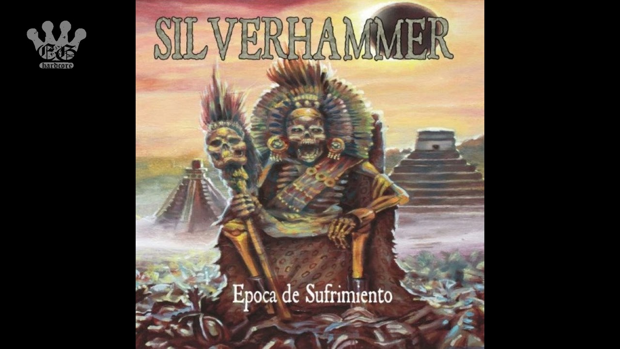 [EGxHC] SILVERHAMMER - EPOCA DE SUFRIMIENTO - 2011 (Full Album)