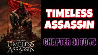Timeless Assassin Chapter 51 To 75