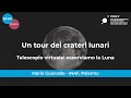 Un tour dei crateri lunari