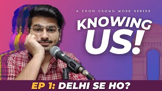 Knowing Us ! Delhi se ho | Audience Interaction Ep1 | Stand Up Comedy by Rajat Chauhan (34th Video)