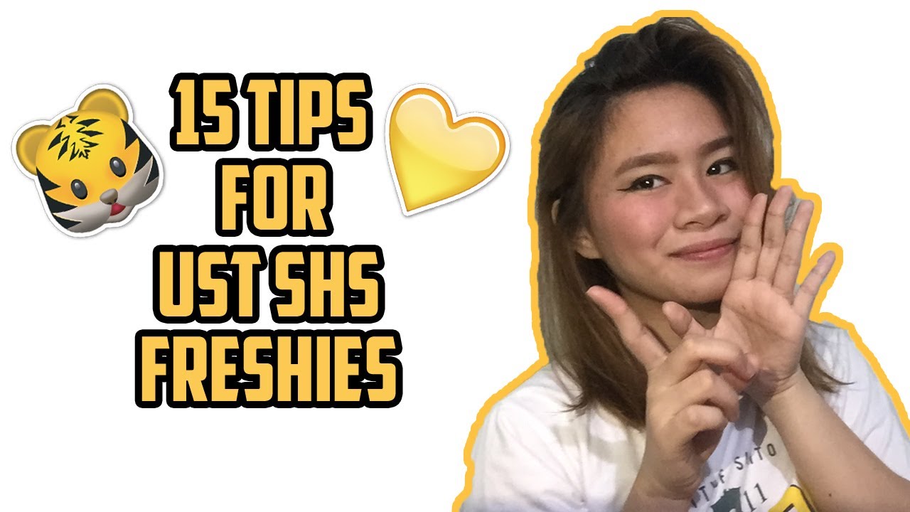 15 Tips For UST SHS Freshies