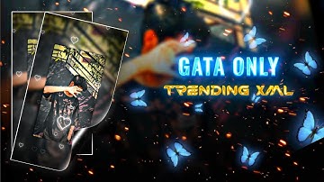 Gata Only ❤👊 New Xml File 🔥📁 New Trending Xml 🔥🔥 New Alight Motion Xml 🍒🤡 #xml #alightmotion