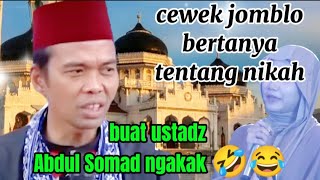 Cewek Jomblo Bertanya Tentang Nikah  Buat Ustadz Abdul Somad Ngaka 