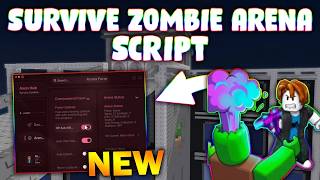 *NEW* Survive Zombie Arena Script (PASTEBIN 2026) ( KILL AURA, SAFE ZONE ,AUTO UPGRADE ,AUTO SKILL )