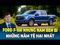 Ford F-150 Những Năm Nên Tránh Và Những Năm Bền Bỉ Nhất