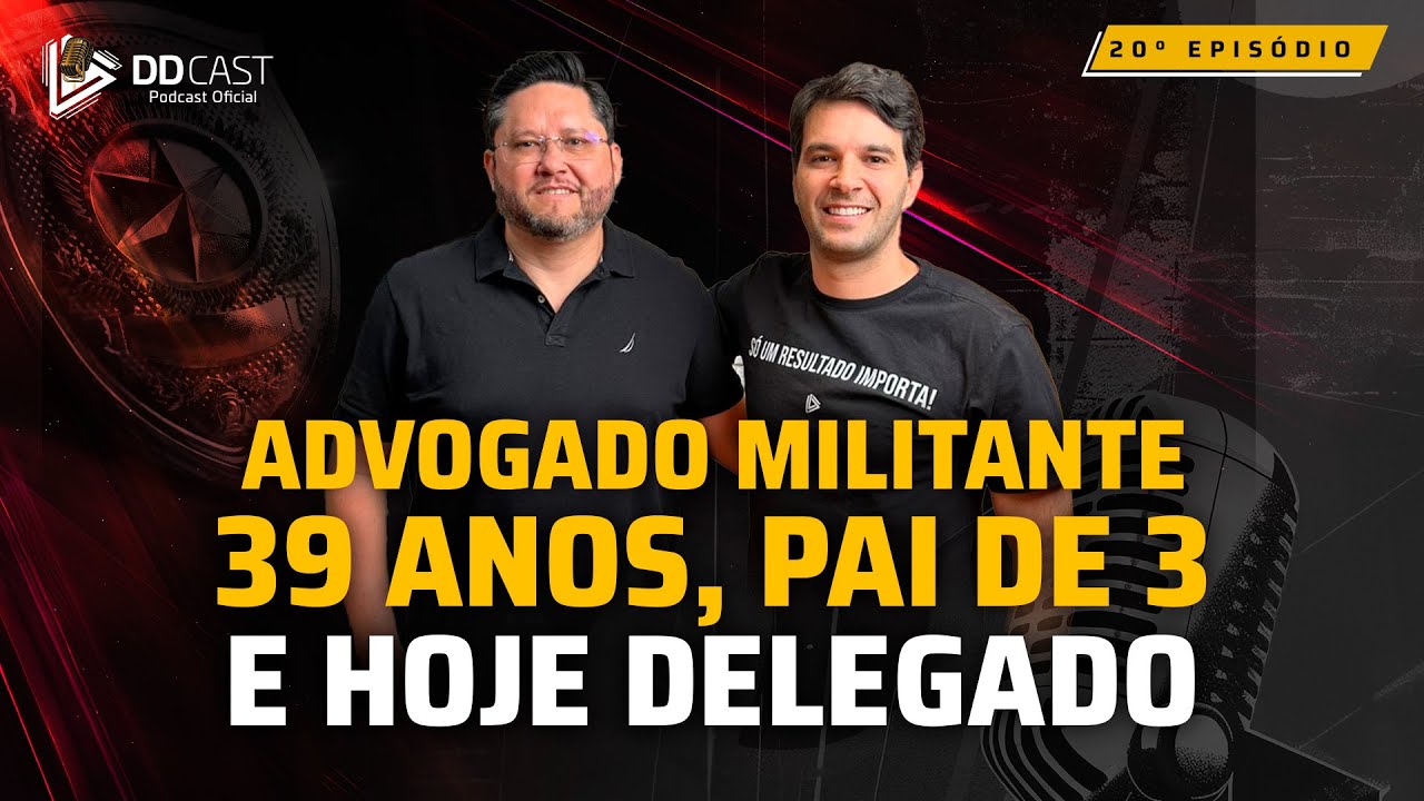 Henrique Bruno: Advogado militante, 39 anos, pai de 3 e hoje Delegado - DDCAST #20