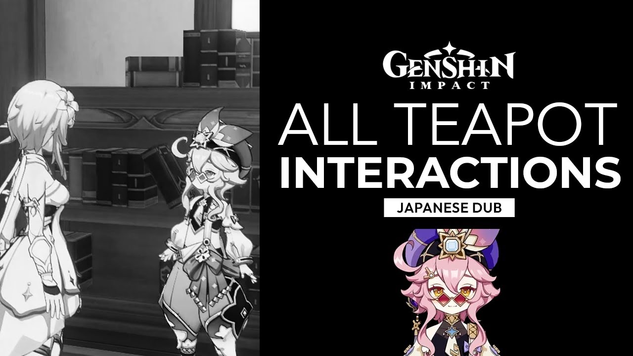 Dori Teapot Interaction (JP) (Max Friendship) Genshin Impact