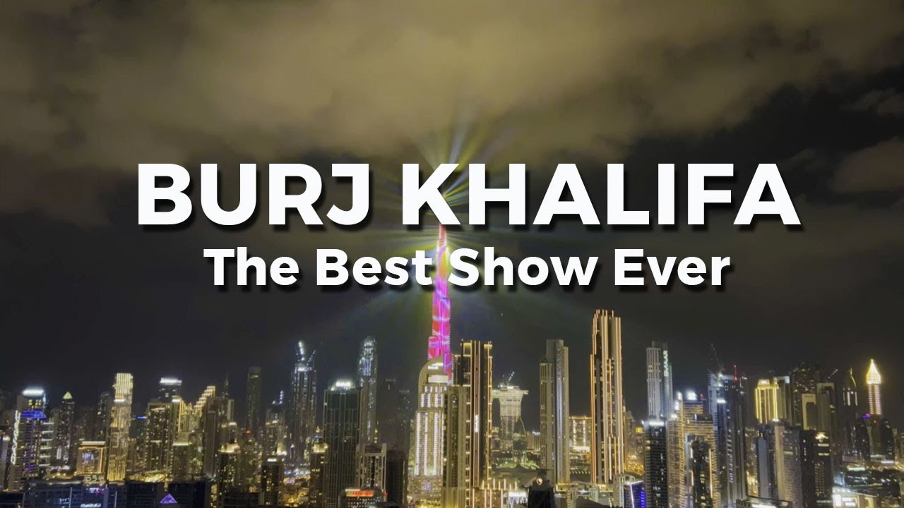 The Best Light Show You Ever Seen | Burj Khalifa Dubai Downtown