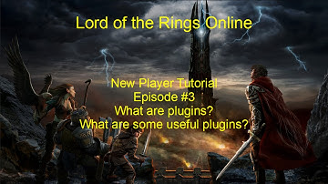 Lotro 15.2 Tutorial Episode #3 - Plugins