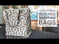 How To Make Reusable Shopping Bags 