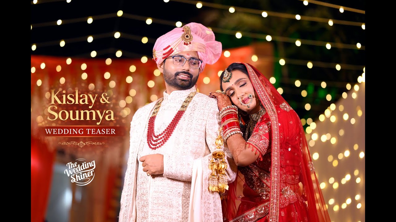 Kislay & Soumya Wedding Teaser