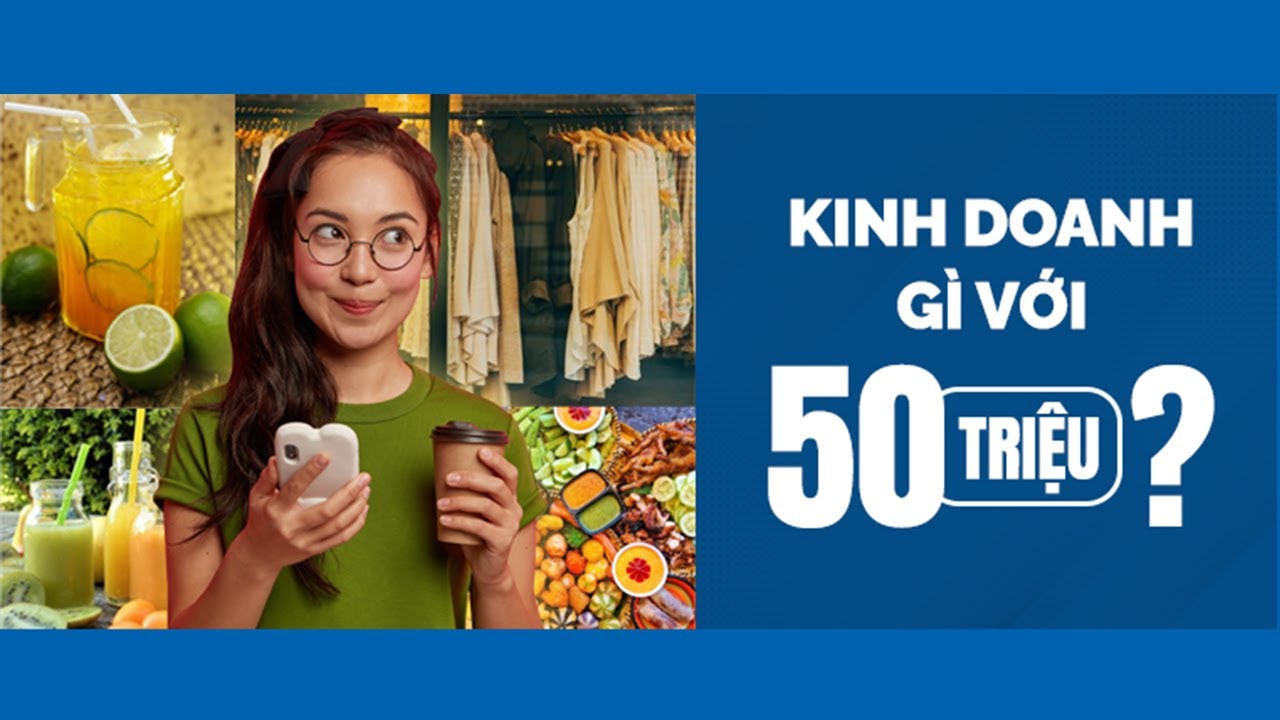 Khởi nghiệp với 50 triệu