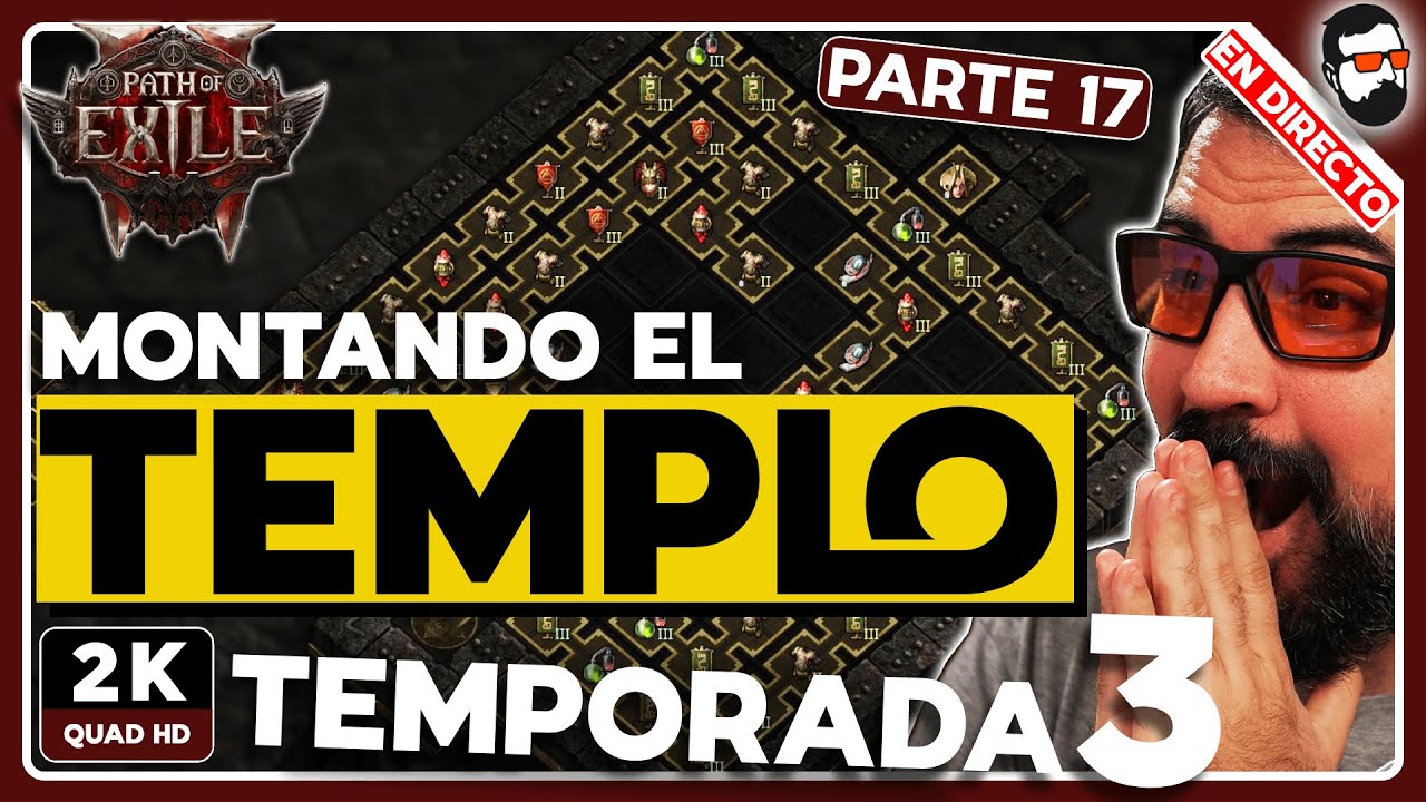 🔴EN VIVO🔴 ¡MONTAMOS el TEMPLO en Path of Exile 2 Temporada 3! #17